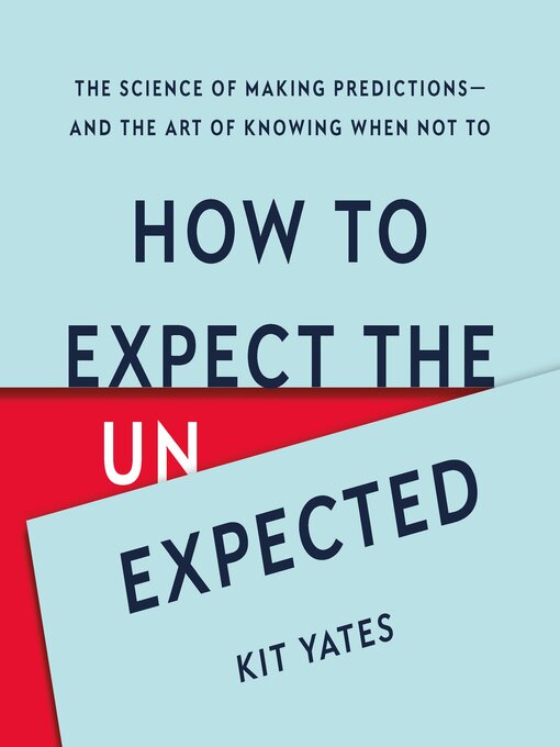 Title details for How to Expect the Unexpected by Kit Yates - Available